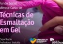 Fundo Social abre inscrições para curso gratuito de esmaltação em gel