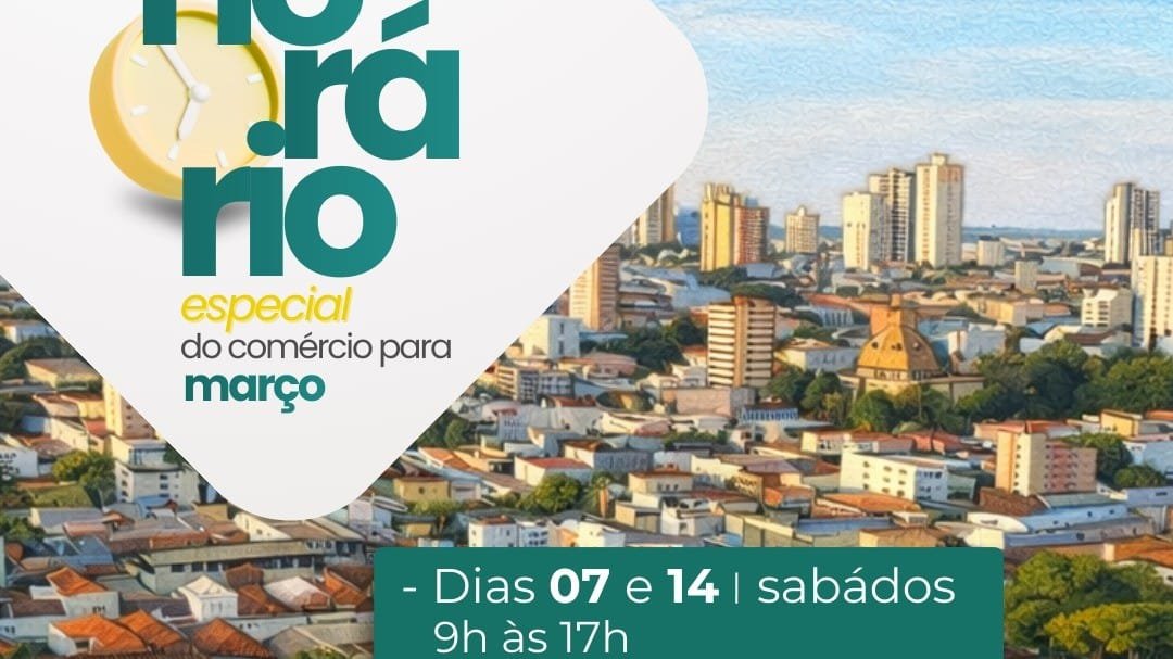 Horário especial amplia atendimento do comércio em São Carlos no mês de Março