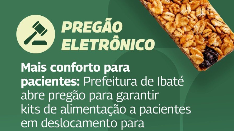 Prefeitura de Ibaté publica Pregão Eletrônico para fornecimento de kits de alimentação para pacientes que fazem tratamento de saúde fora da cidade