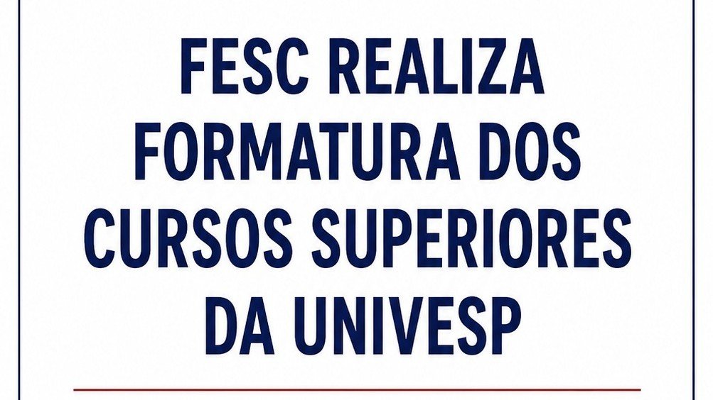Fesc realiza formatura dos cursos superiores da Univesp em São Carlos