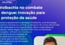 Secretaria de Saúde promove debate sobre estratégia Wolbachia durante o São Carlos Experience